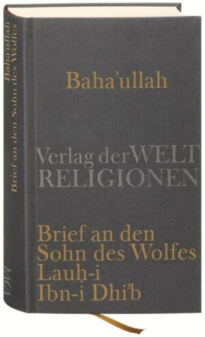 Baha'u'llah, Brief an den Sohn des Wolfes | Bundesamt für magische Wesen