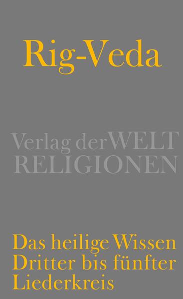 Der »Rig-Veda« ist eines der ältesten Literaturdenkmäler der Menschheit. Seine Hymnen sind die früheste uns erhaltene religiöse Dichtung Indiens