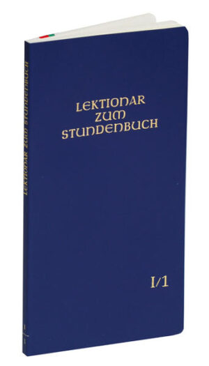 Lektionar zur Feier des Stundengebetes / Lektionar zum Stundenbuch Lesejahr I Heft 1: Advent und Weihnachtszeit, Heilige: 30.11.-8.1.