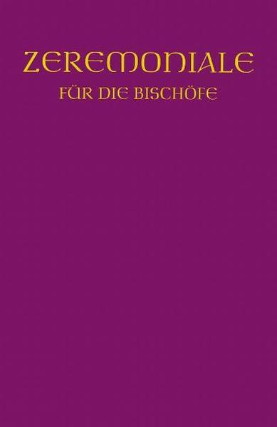 Zeremoniale für die Bischöfe in den katholischen Bistümern des deutschen Sprachgebietes.