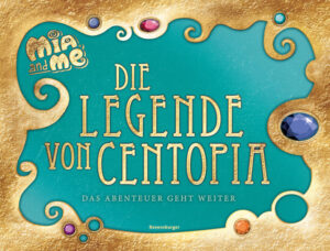 Mia and me: Die Legende von Centopia | Bundesamt für magische Wesen