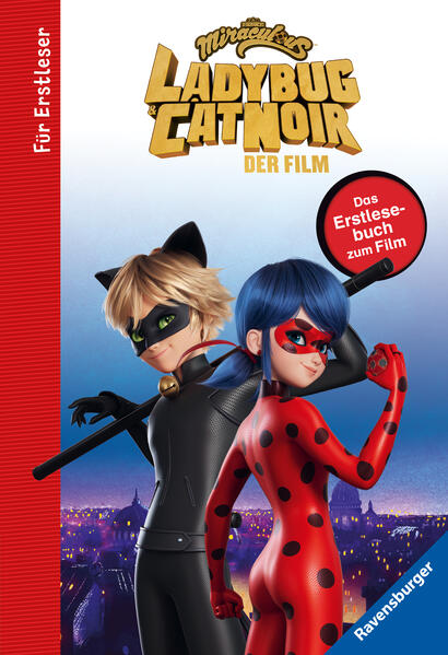 Miraculous: Ladybug und Cat Noir - Das Erstlesebuch zum Film | Bundesamt für magische Wesen