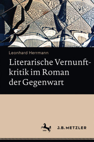 Literarische Vernunftkritik im Roman der Gegenwart | Bundesamt für magische Wesen