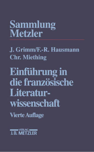 Einführung in die französische Literaturwissenschaft | Jürgen Grimm, Frank-Rutger Hausmann, Christoph Miething
