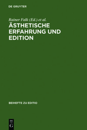 Ästhetische Erfahrung und Edition | Rainer Falk, Gert Mattenklott