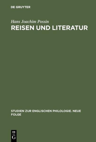 Reisen und Literatur: Das Thema des Reisens in der englischen Literatur des 18.Jahrhunderts | Hans Joachim Possin
