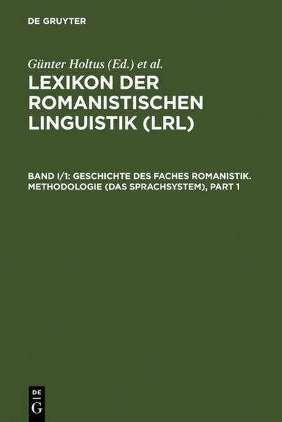 Lexikon der Romanistischen Linguistik (LRL) / Geschichte des Faches Romanistik. Methodologie (Das Sprachsystem) | Günter Holtus, Michael Metzeltin, Christian Schmitt