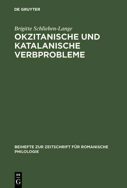 Okzitanische und katalanische Verbprobleme: Ein Beitrag zur funktionellen synchronischen Untersuchung der Verbalsystems der beiden Sprachen (Tempus und Aspekt) | Brigitte Schlieben-Lange