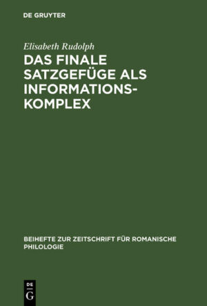 Das finale Satzgefüge als Informationskomplex: Analysen aus der spanischen Literatursprache | Elisabeth Rudolph