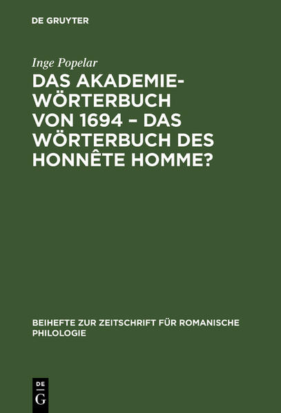 Das Akademiewörterbuch von 1694 - das Wörterbuch des Honnête Homme? | Inge Popelar