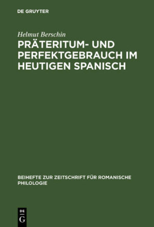 Präteritum- und Perfektgebrauch im heutigen Spanisch | Helmut Berschin