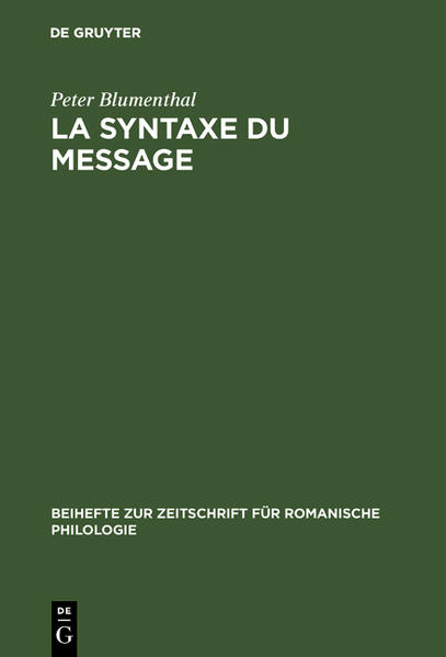 La syntaxe du message: Application au français moderne | Peter Blumenthal