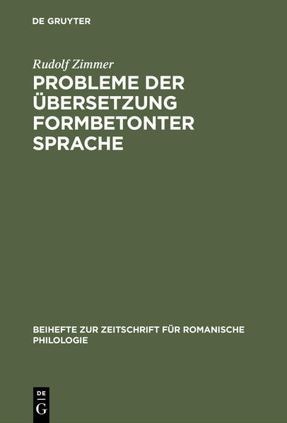 Probleme der Übersetzung formbetonter Sprache: Ein Beitrag zur Übersetzungskritik | Rudolf Zimmer