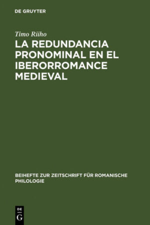 La redundancia pronominal en el iberorromance medieval | Timo Riiho