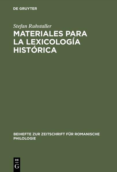 Materiales para la lexicología histórica: Estudio y repertorio alfabético de las formas léxicas toponímicas contenidas en el "Libro de la Montería" de Alfonso XI | Stefan Ruhstaller