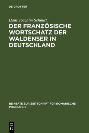 Der französische Wortschatz der Waldenser in Deutschland: Archivstudien | Hans Joachim Schmitt