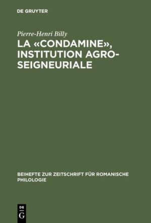 La «condamine», institution agro-seigneuriale: Étude onomastique | Pierre-Henri Billy