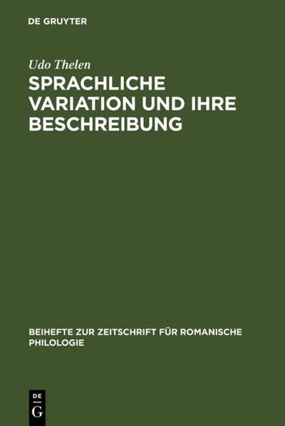 Sprachliche Variation und ihre Beschreibung: Zur Markierungspraxis in der französischen Sprachlehre und Grammatikographie zwischen Maas und Rhein vom 16. bis zum 18. Jahrhundert | Udo Thelen