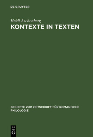 Kontexte in Texten: Umfeldtheorie und literarischer Situationsaufbau | Heidi Aschenberg