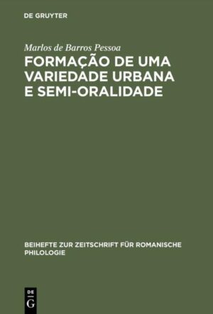 Formação de uma Variedade Urbana e Semi-oralidade: O Caso do Recife, Brasil | Marlos de Barros Pessoa