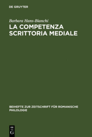 La competenza scrittoria mediale: Studi sulla scrittura popolare | Barbara Hans-Bianchi