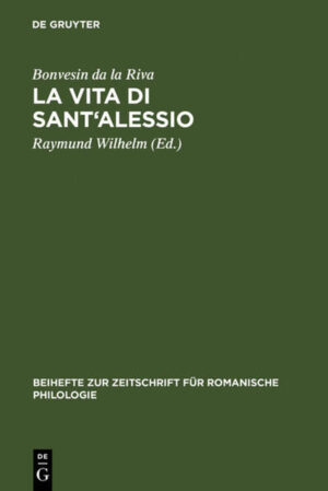 La Vita di Sant'Alessio: Edizione secondo il codice Trivulziano 93 | Raymund Wilhelm, Bonvesin da la Riva