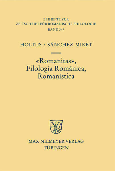 Romanitas - Filología Románica - Romanística | Günter Holtus, Fernando Sánchez-Miret