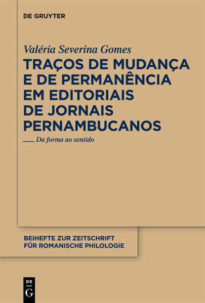 Traços de mudança e de permanência em editoriais de jornais pernambucanos: Da forma ao sentido | Valeria Severina Gomes