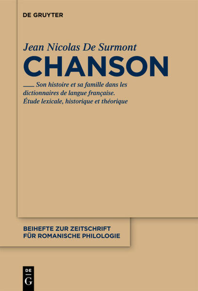 Chanson: Son histoire et sa famille dans les dictionnaires de langue française. Étude lexicale, théorique et historique | Jean-Nicolas de Surmont