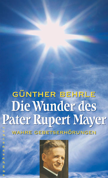 Die Wunder des Pater Rupert Mayer | Bundesamt für magische Wesen