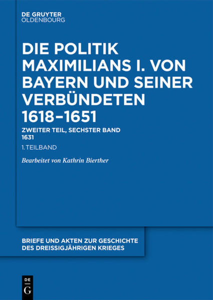 Briefe und Akten zur Geschichte des Dreißigjährigen Krieges. Zweiter Teil: 1631 | Bundesamt für magische Wesen