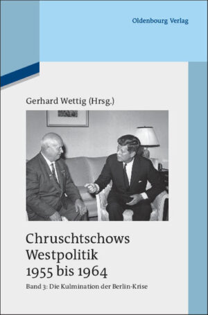 Chruschtschows Westpolitik 1955 bis 1964: Kulmination der Berlin-Krise (Herbst 1960 bis Herbst 1962) | Bundesamt für magische Wesen