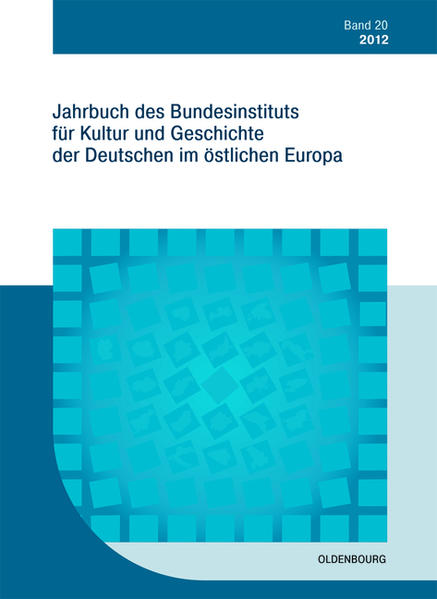 Jahrbuch des Bundesinstituts für Kultur und Geschichte der Deutschen im östlichen Europa: 2012 | Bundesamt für magische Wesen