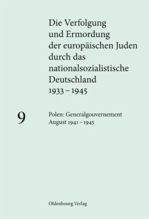 Die Verfolgung und Ermordung der europäischen Juden durch das nationalsozialistische...: Polen: Generalgouvernement August 1941  1945 | Bundesamt für magische Wesen