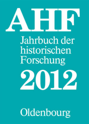 Jahrbuch der historischen Forschung in der Bundesrepublik Deutschland: Berichtsjahr 2012 | Bundesamt für magische Wesen