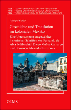 Geschichte und Translation im kolonialen Mexiko | Bundesamt für magische Wesen