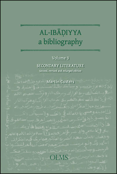 Al-Ibadiyya. A Bibliography: Volume 3: Secondary Literature | Martin H. Custers
