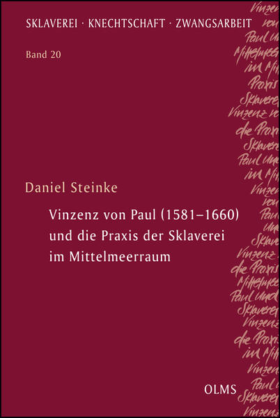 Vinzenz von Paul (15811660) und die Praxis der Sklaverei im Mittelmeerraum | Bundesamt für magische Wesen