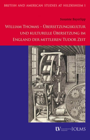 William Thomas - Übersetzungskultur und kulturelle Übersetzung im England der mittleren Tudor Zeit | Bundesamt für magische Wesen