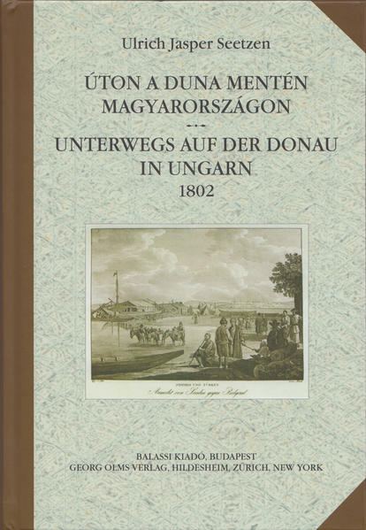 Úton a Duna mentén Magyarországon. Unterwegs auf der Donau in Ungarn 1802. | Bundesamt für magische Wesen