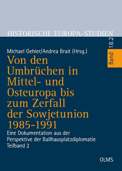 Von den Umbrüchen in Mittel- und Osteuropa bis zum Zerfall der Sowjetunion 1985-1991 | Michael Gehler, Andrea Brait