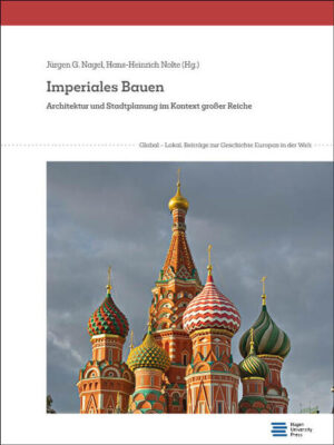 Imperiales Bauen | Jürgen G. Nagel, Hans-Heinrich Nolte