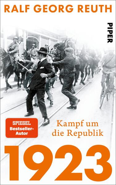 1923 - Kampf um die Republik | Ralf Georg Reuth