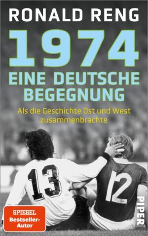 1974 - Eine deutsche Begegnung | Ronald Reng