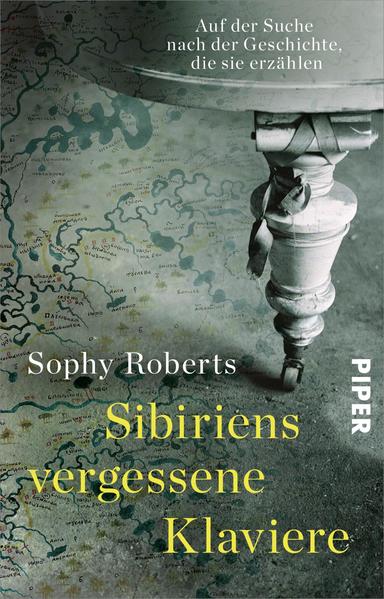 Sibiriens vergessene Klaviere | Sophy Roberts