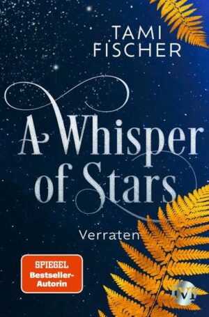 A Whisper of Stars: Verraten | Bundesamt für magische Wesen