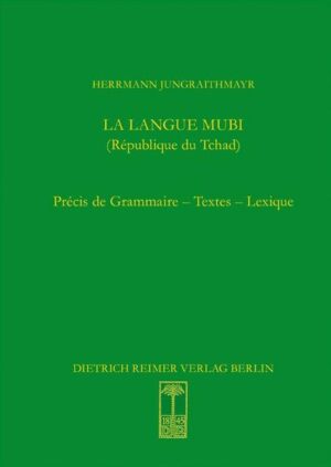 La langue mubi (République du Tchad): Précis de Grammaire - Textes - Lexique | Herrmann Jungraithmayr