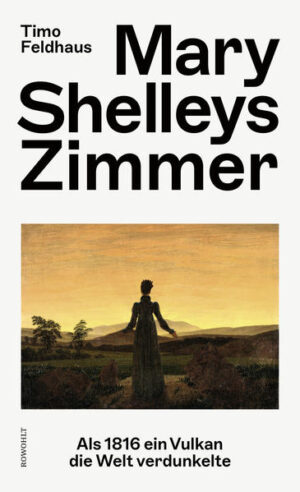 Mary Shelleys Zimmer | Timo Feldhaus