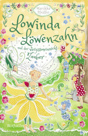 Lowinda Löwenzahn und der Vergissmeinnicht-Zauber | Bundesamt für magische Wesen