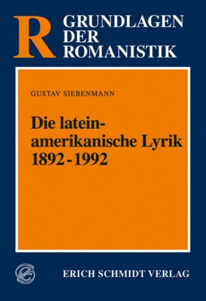 Die lateinamerikanische Lyrik 1892-1992 | Gustav Siebenmann